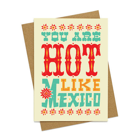 You Are Hot Like Mexico