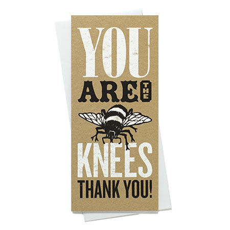 You Are The Bee's Knees